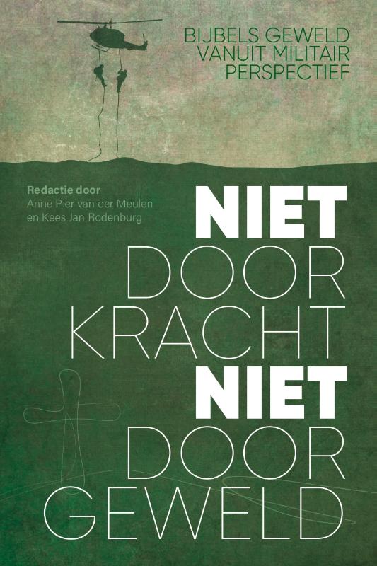 Omslag van Niet door kracht, niet door geweld