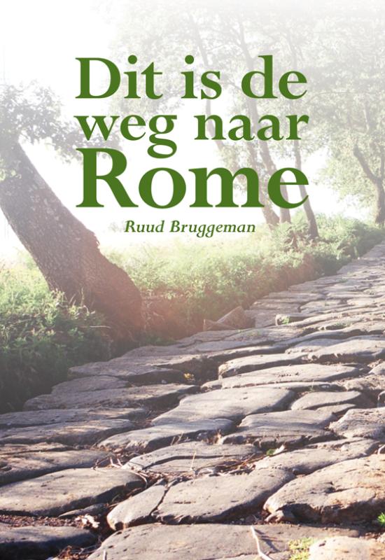 Omslag van Dit is de weg naar Rome