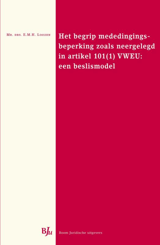 Omslag van Het begrip mededingingsbeperking zoals neergelegd in artikel 101(1) VWEU: een beslismodel