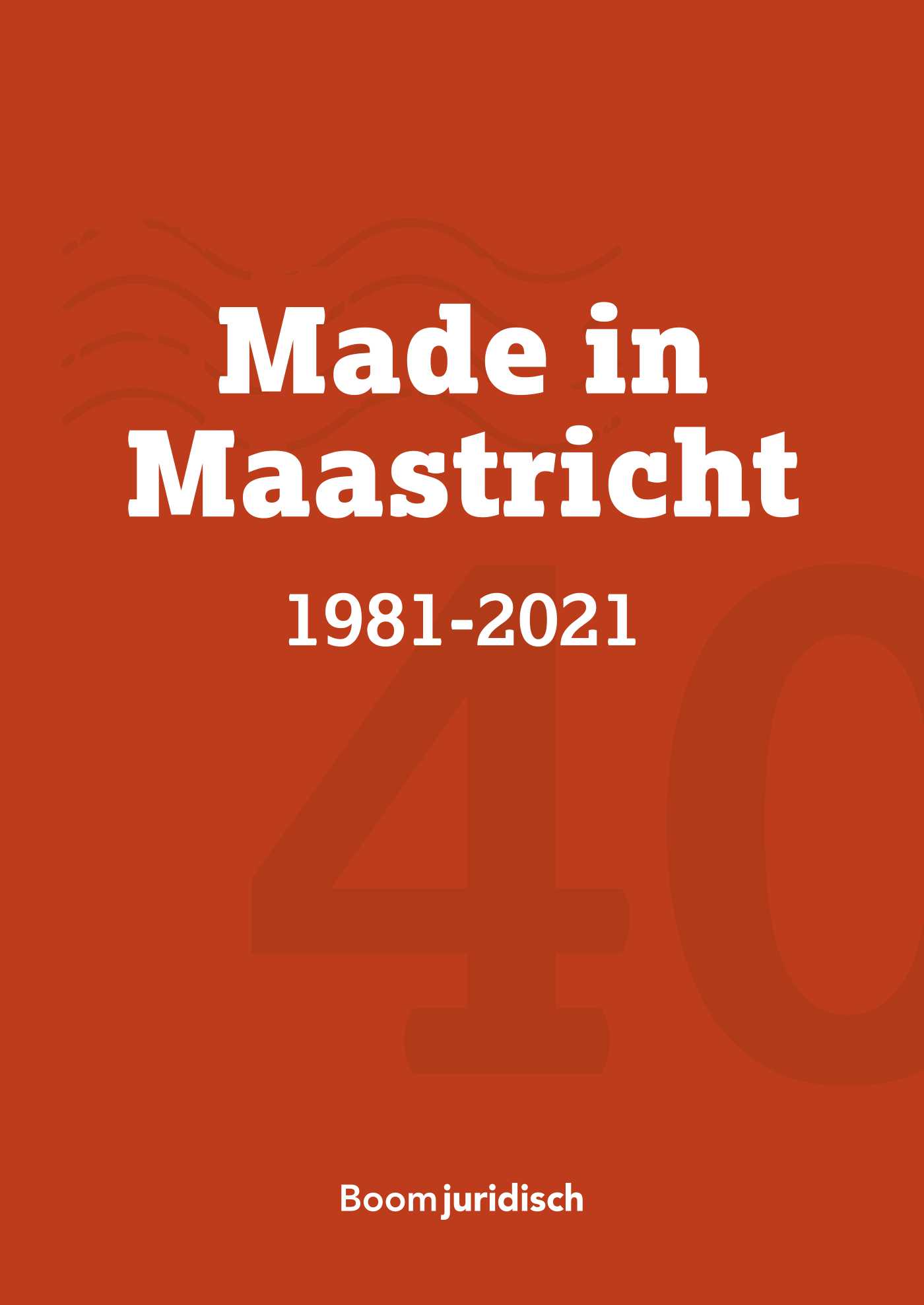 Omslag van Made in Maastricht 1981-2021