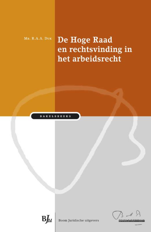 Omslag van De hoge raad en rechtsvinding in het arbeidsrecht