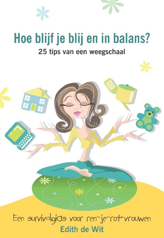Omslag van Hoe blijf je blij en in balans?