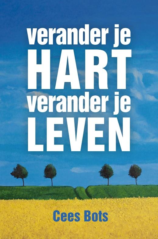 Omslag van Verander je hart, verander je leven