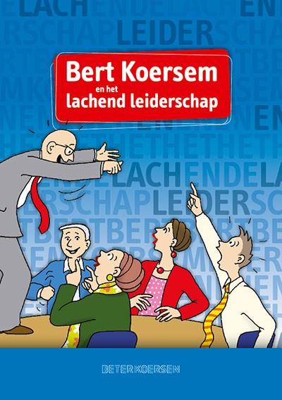 Omslag van Bert Koersem en het lachende leiderschap