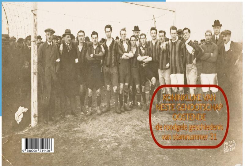Omslag van Koninklijke Van Neste Genootschap Oostende - de roodgele geschiedenis van stamnummer 31