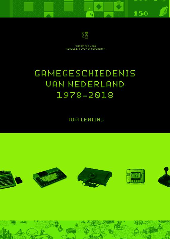 Omslag van Gamegeschiedenis van Nederland 1978-2018