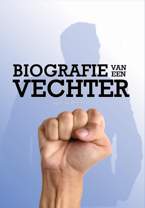 Omslag van Biografie van een Vechter
