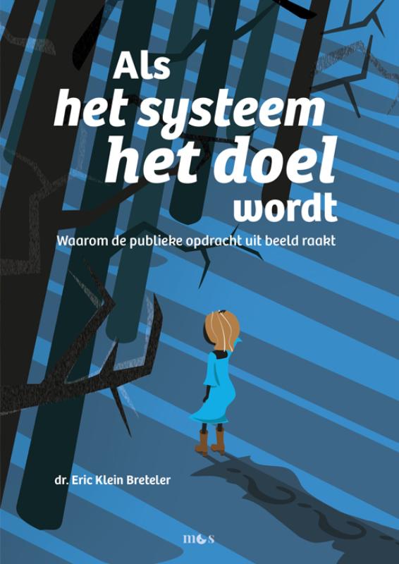 Omslag van Als het systeem het doel wordt