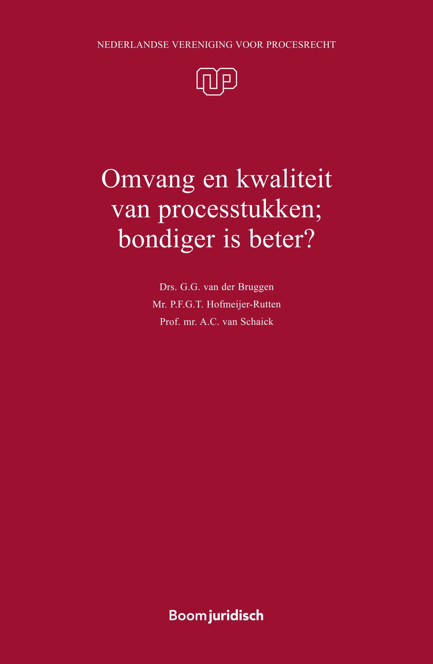 Omslag van Omvang en kwaliteit van processtukken; bondiger is beter?