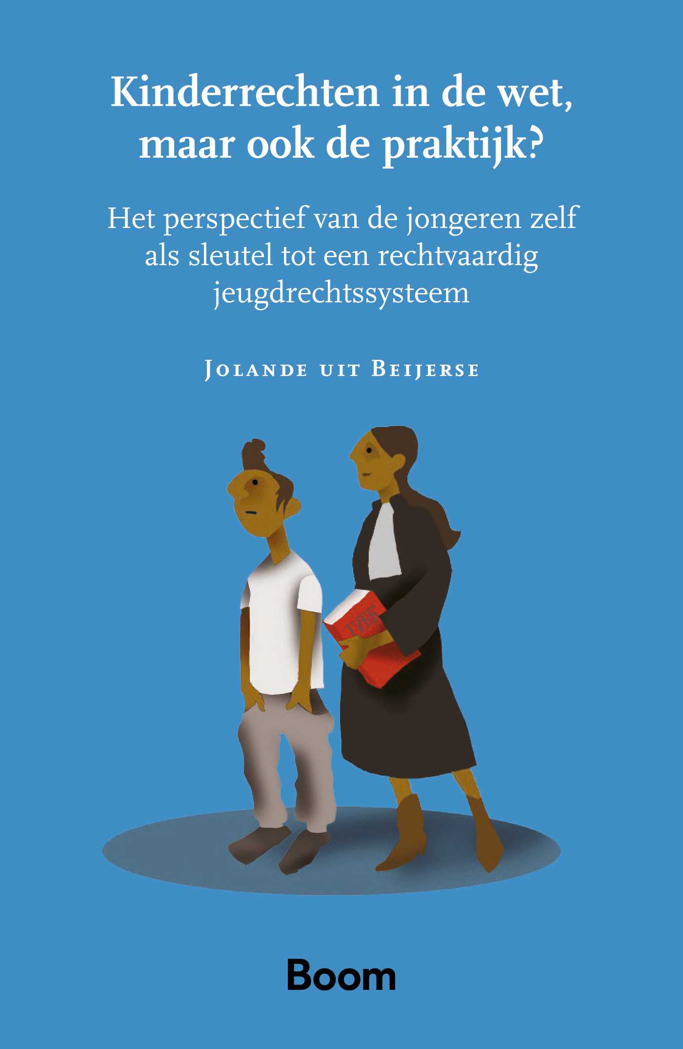 Omslag van Kinderrechten in de wet, maar ook de praktijk?