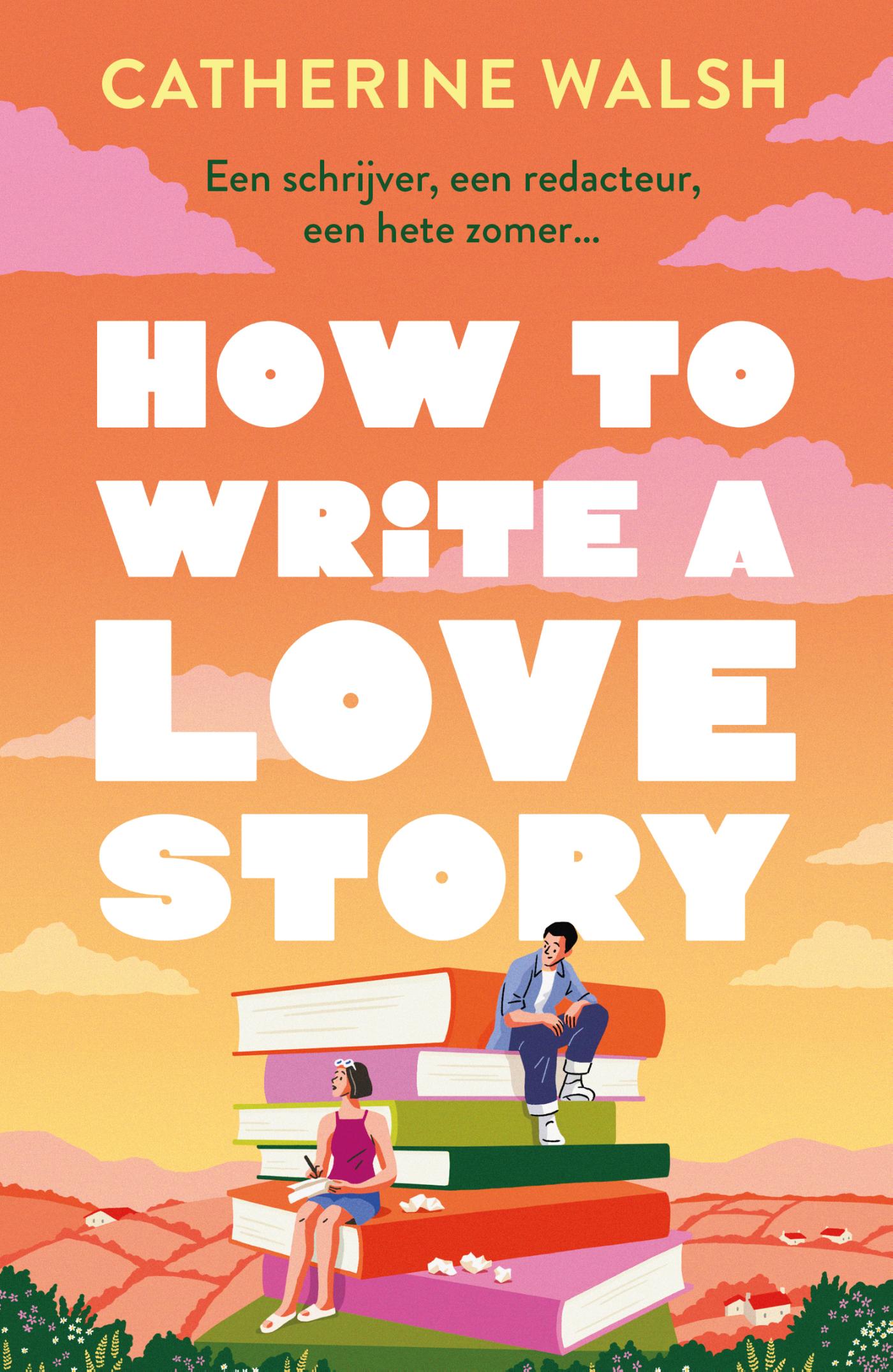 Omslag van How to Write a Love Story