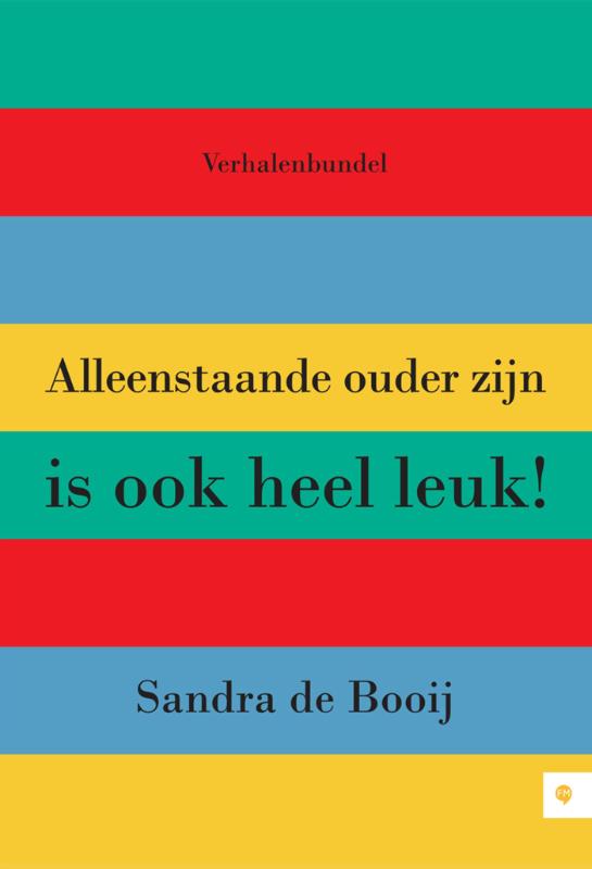 Omslag van Alleenstaande ouder zijn is ook heel leuk!