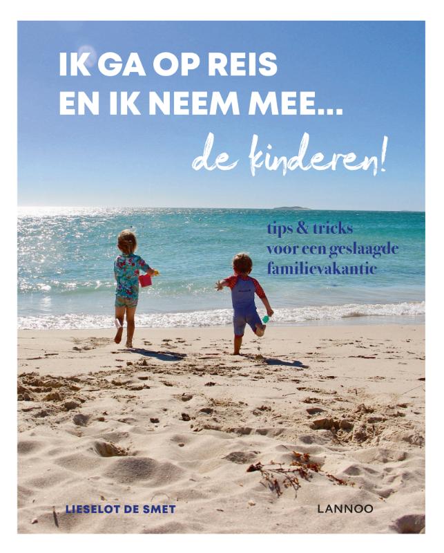 Omslag van Ik ga op reis en ik neem mee... de kinderen!