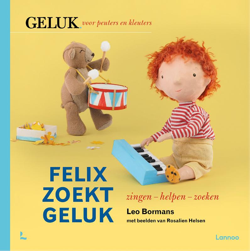 Omslag van Felix zoekt geluk: zingen - helpen - zoeken