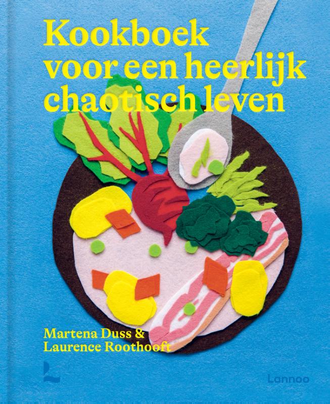 Omslag van Kookboek voor een heerlijk chaotisch leven