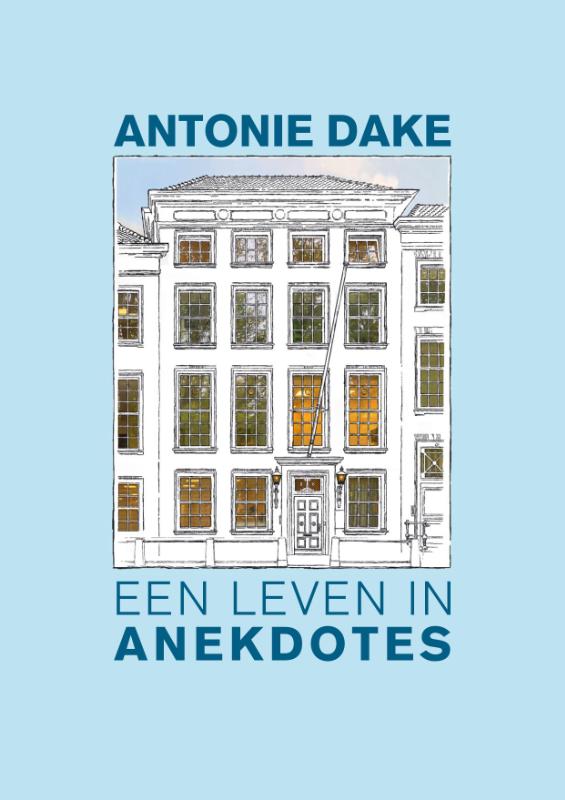 Omslag van Antonie Dake, een leven in anekdotes