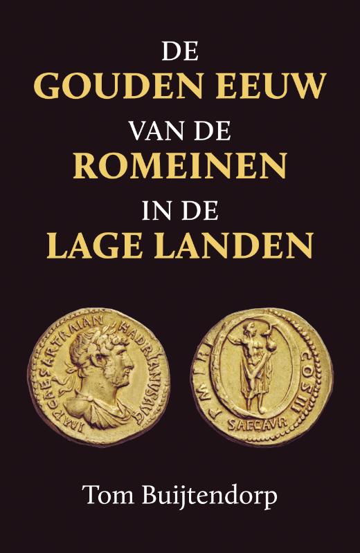 Omslag van De gouden eeuw van de Romeinen in de Lage Landen