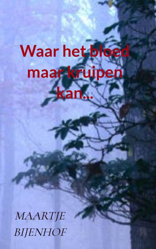 Omslag van Waar het bloed maar kruipen kan...