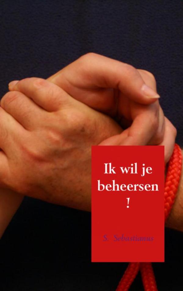 Omslag van Ik wil je beheersen!