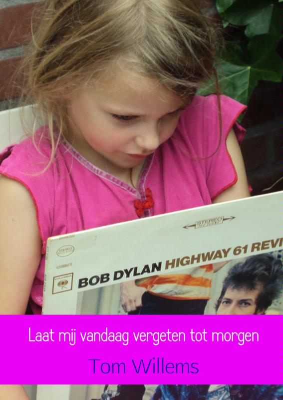 Omslag van Laat mij vandaag vergeten tot morgen