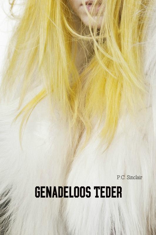 Omslag van Genadeloos Teder