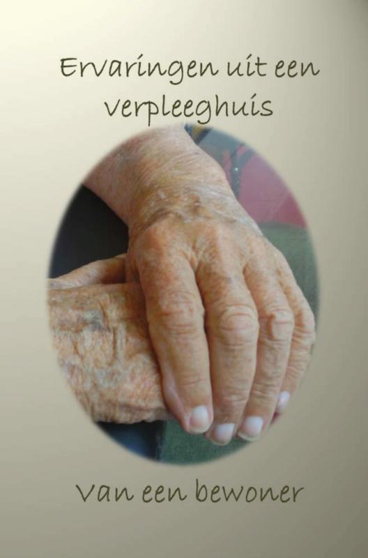 Omslag van Ervaringen uit een verpleeghuis