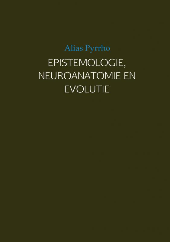 Omslag van EPISTEMOLOGIE, NEUROANATOMIE EN EVOLUTIE