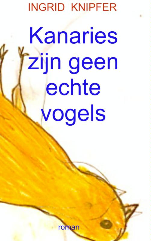 Omslag van Kanaries zijn geen echte vogels
