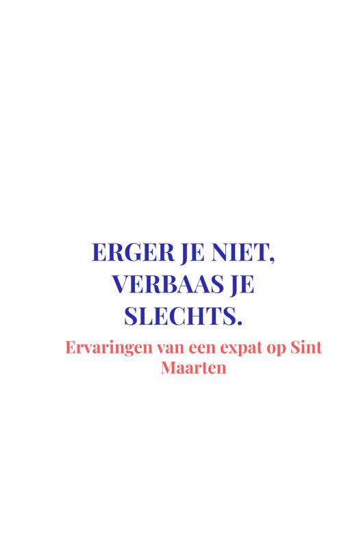 Omslag van Erger je niet, verbaas je slechts