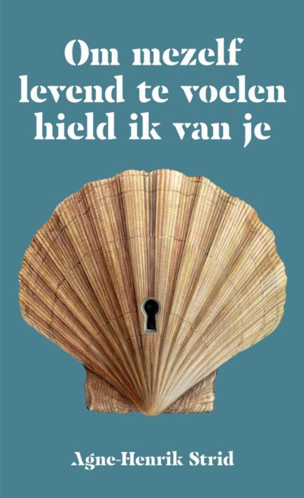 Omslag van Om mezelf levend te voelen hield ik van je