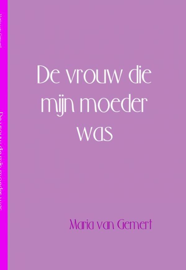 Omslag van De vrouw die mijn moeder was