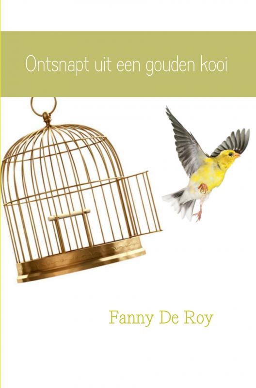 Omslag van Ontsnapt uit een gouden kooi