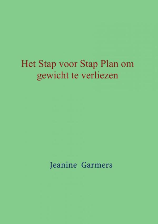 Omslag van Het Stap voor Stap plan om gewicht te verliezen