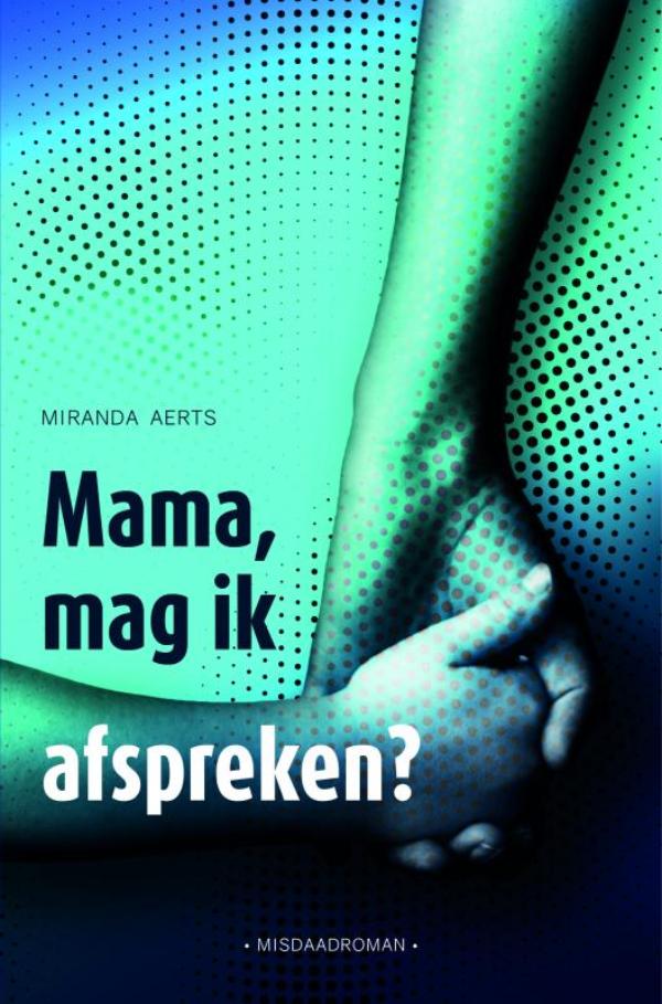 Omslag van Mama, mag ik afspreken?