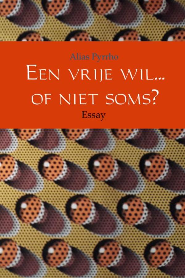 Omslag van Een vrije wil... of niet soms?
