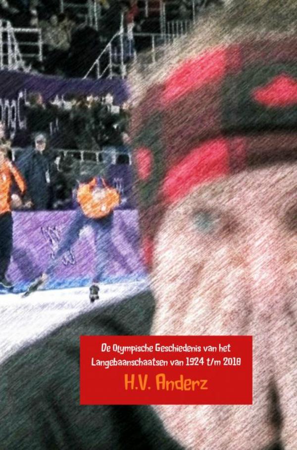 Omslag van De Olympische Geschiedenis van het Langebaanschaatsen van 1924 t/m 2018