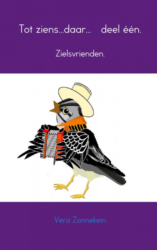 Omslag van Tot ziens...daar... deel één.
