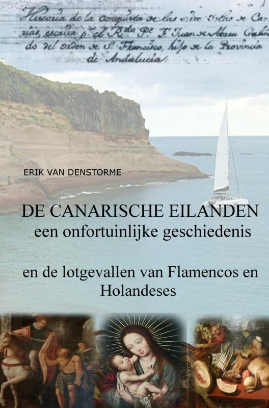 Omslag van DE CANARISCHE EILANDEN : EEN ONFORTUINLIJKE GESCHIEDENIS