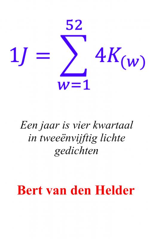 Omslag van Een jaar is vier kwartaal in tweeënvijftig lichte gedichten