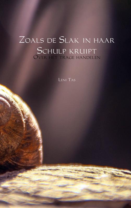 Omslag van Zoals de Slak in haar Schulp kruipt