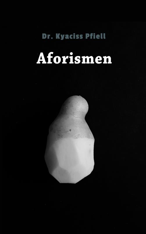 Omslag van Aforismen - Dr. Kyaciss Pfiell
