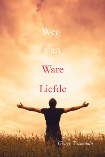 Omslag van Weg van Ware Liefde