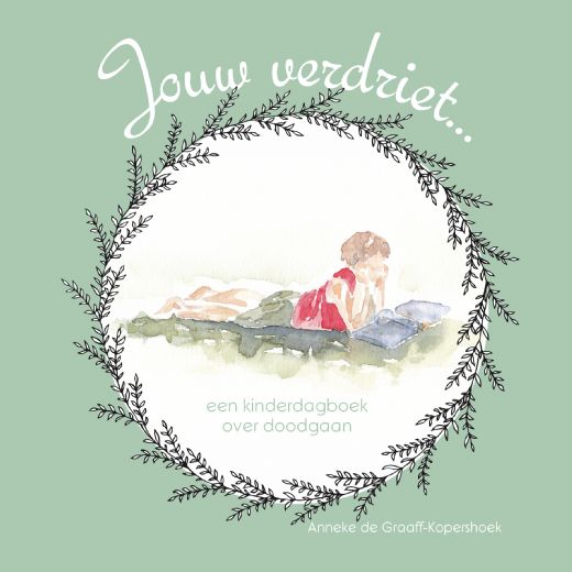 Omslag van Jouw verdriet ... Een kinderdagboek over doodgaan
