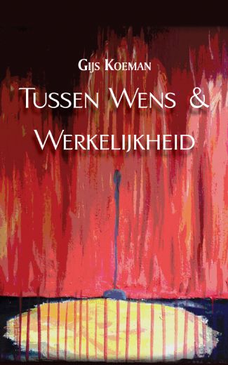 Omslag van Tussen Wens & Werkelijkheid
