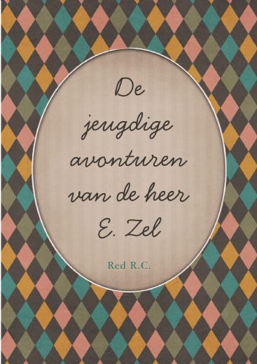 Omslag van De jeugdige avonturen van de heer E. Zel