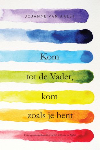 Omslag van Kom tot de vader, kom zoals je bent