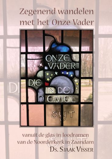 Omslag van Zegenend wandelen met het Onze Vader vanuit de glas-in-loodramen van de Noorderkerk in Zaandam