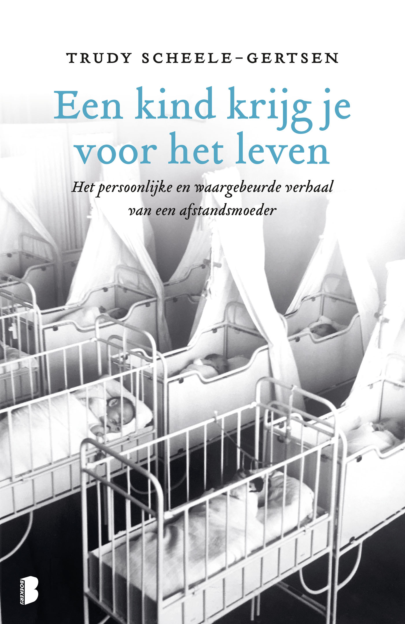 Omslag van Een kind krijg je voor het leven
