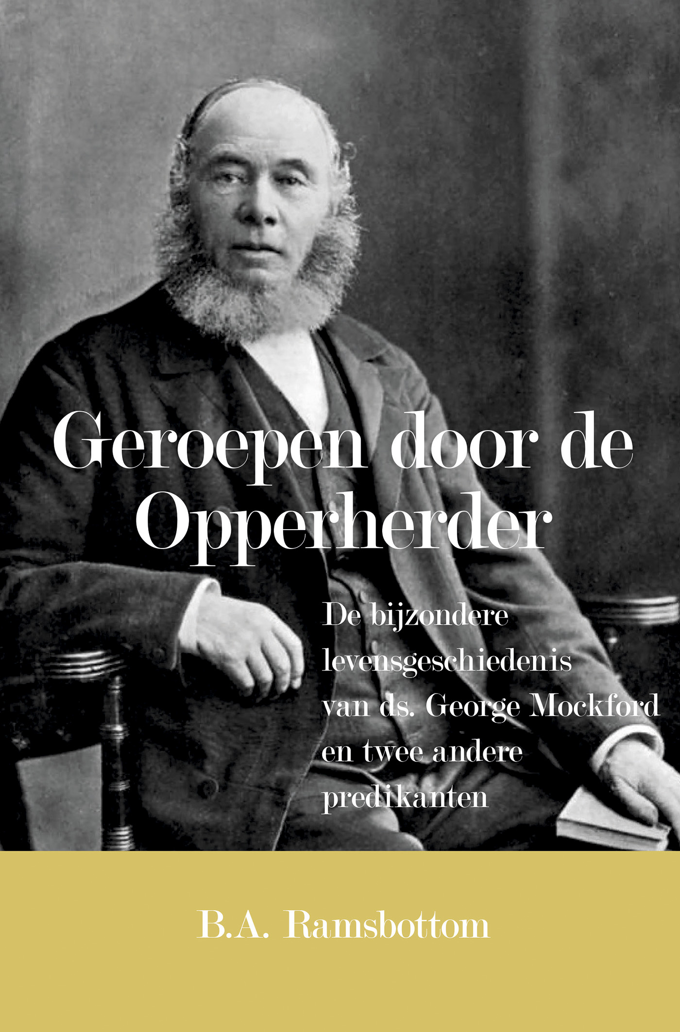 Omslag van Geroepen door de Opperherder