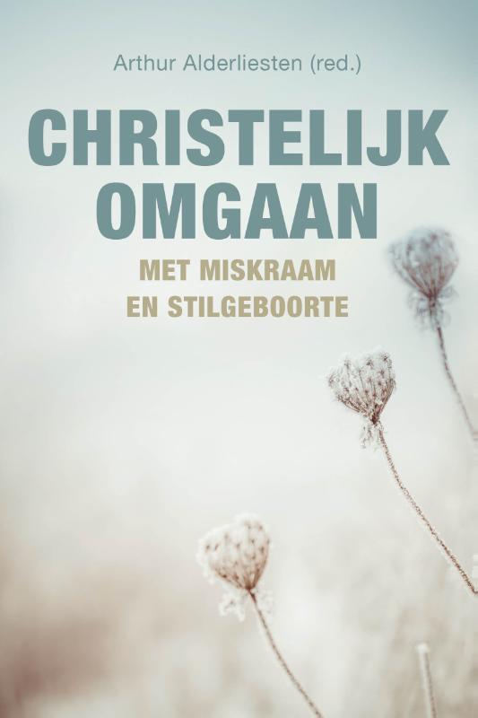 Omslag van Christelijk omgaan met miskraam en stilgeboorte